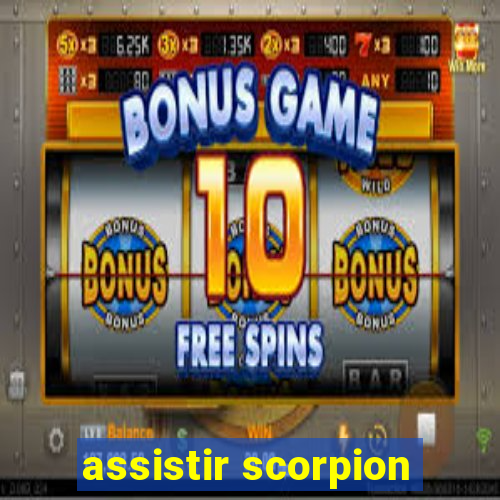 assistir scorpion